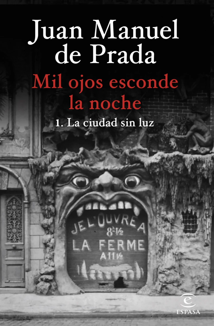 Mil ojos esconde la noche. La ciudad sin luz, de Juan Manuel de Prada. Imagen Espasa.