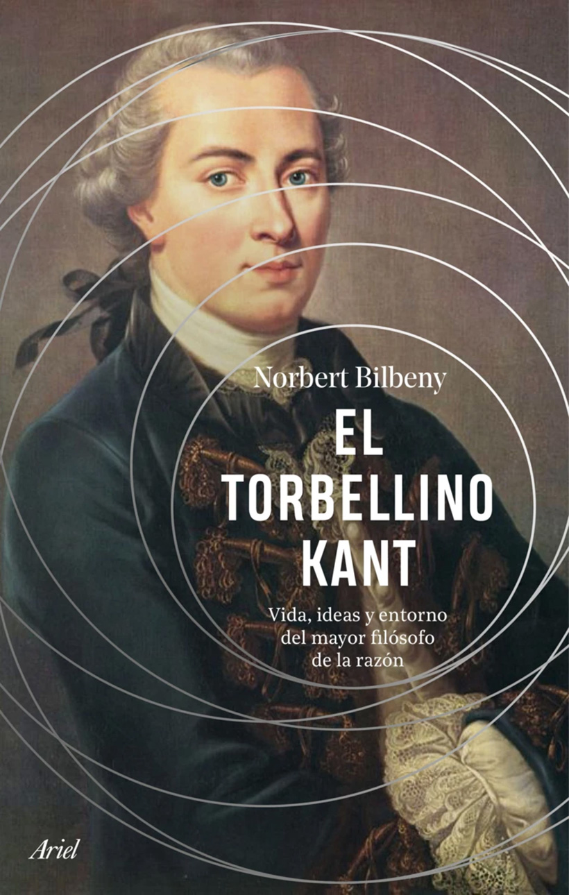 El torbellino Kant, de Norbert Bilbeny. Imagen Ariel.